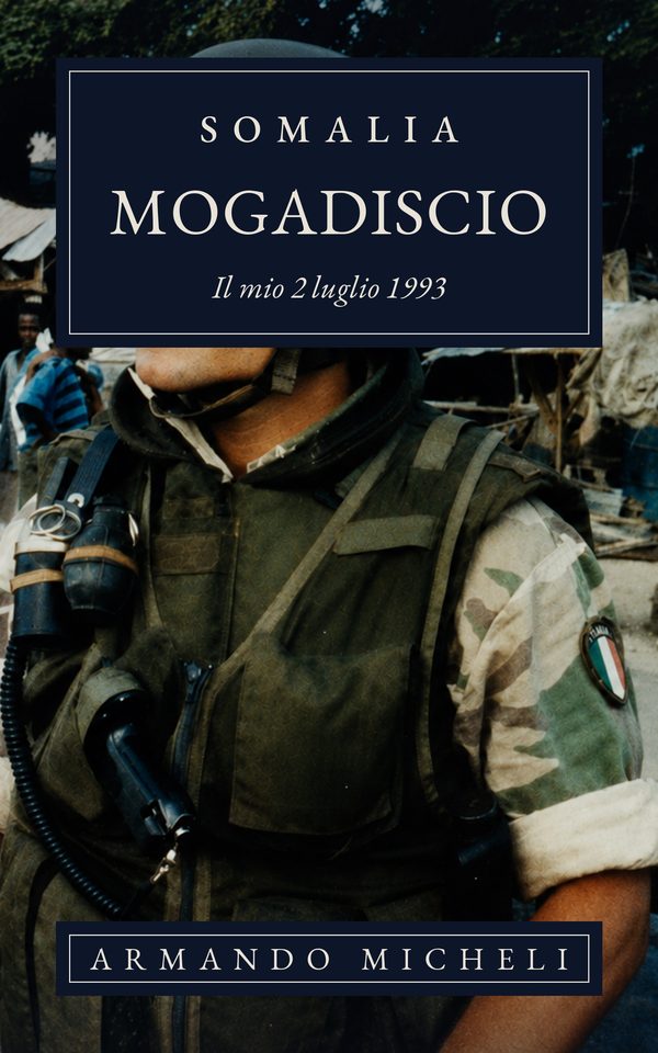Copertina - Somalia, Mogadiscio. Il mio 2 luglio 1993